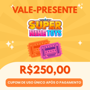 Vale presente Super Nine Toys 250